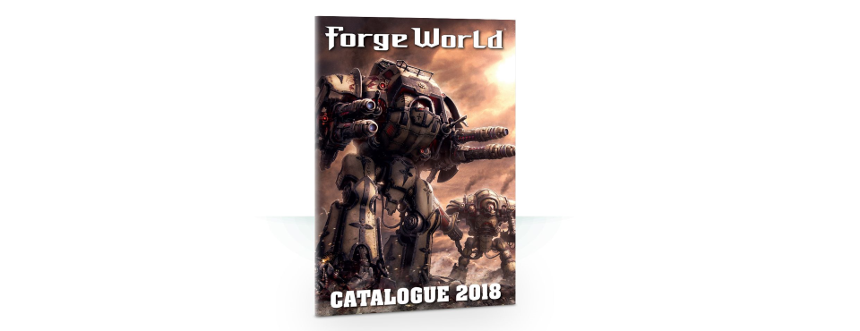 Forge World Catalogue 2018 surprises